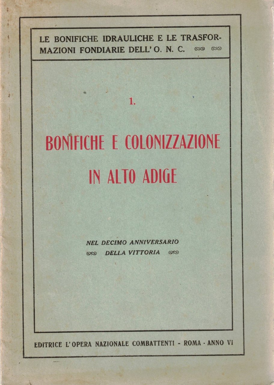 Le bonifiche idrauliche e le trasformazioni fondiarie dell' O. N. …