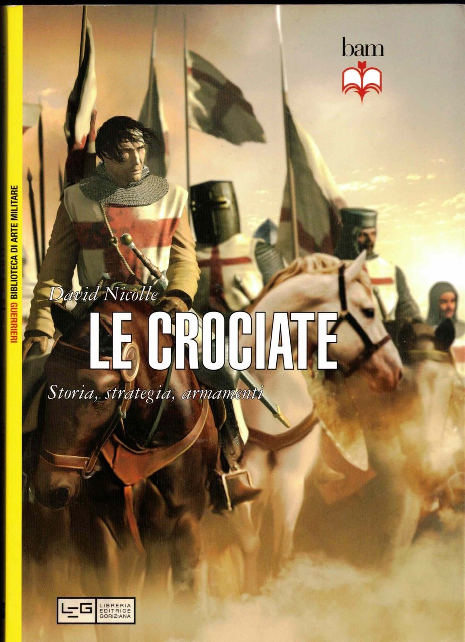 Le crociate. Storia, strategia, armamenti | Immagine principale