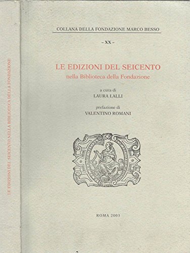 LE EDIZIONI DEL SEICENTO NELLA BIBLIOTECA DELLA FONDAZIONE.