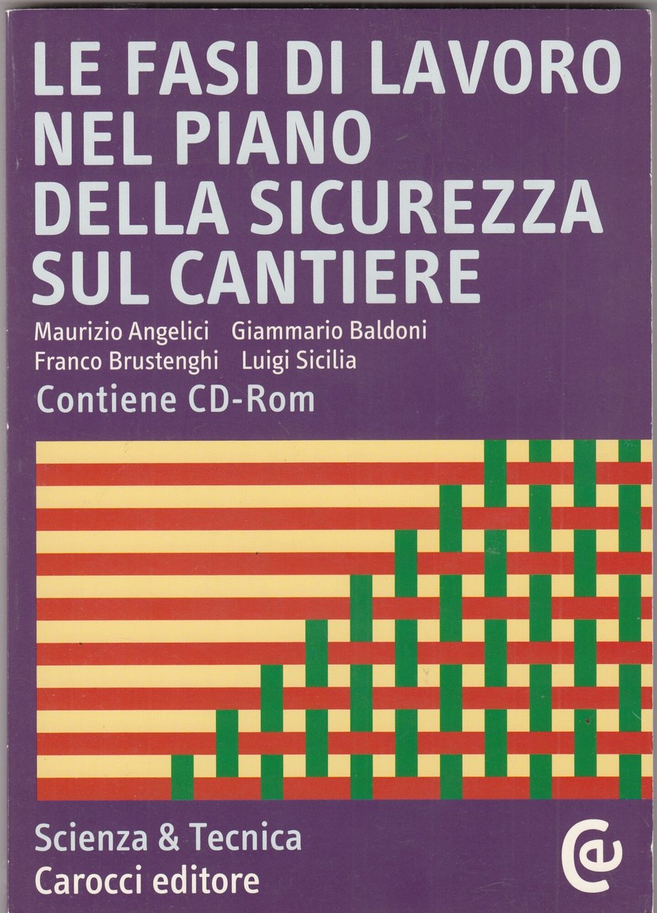 Le fasi di lavoro nel piano della sicurezza sul cantiere. …