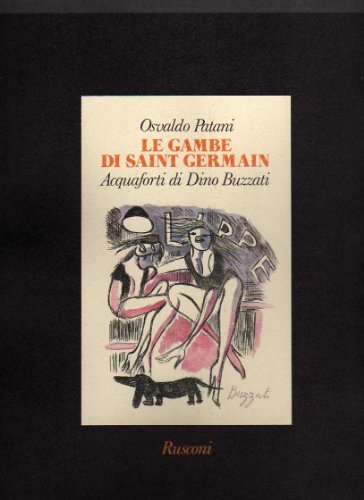 Le gambe di Saint Germain. Con acquaforti di Dino Buzzati