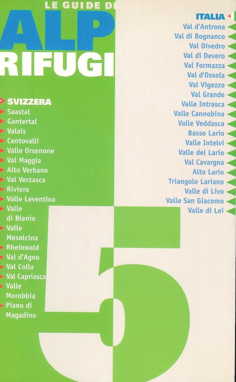 Le Guide di Alp Rifugi Vol. 5: Svizzera Italia : …