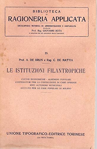 Le istituzioni filantropiche - cucine economiche-alberghi popolari-cooperative per la costruzione …