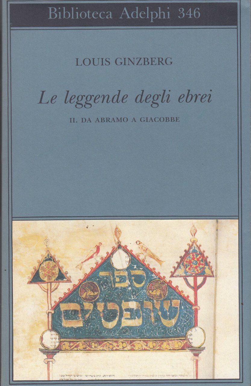 Le leggende degli ebrei. Da Abramo a Giacobbe (Vol. 2)
