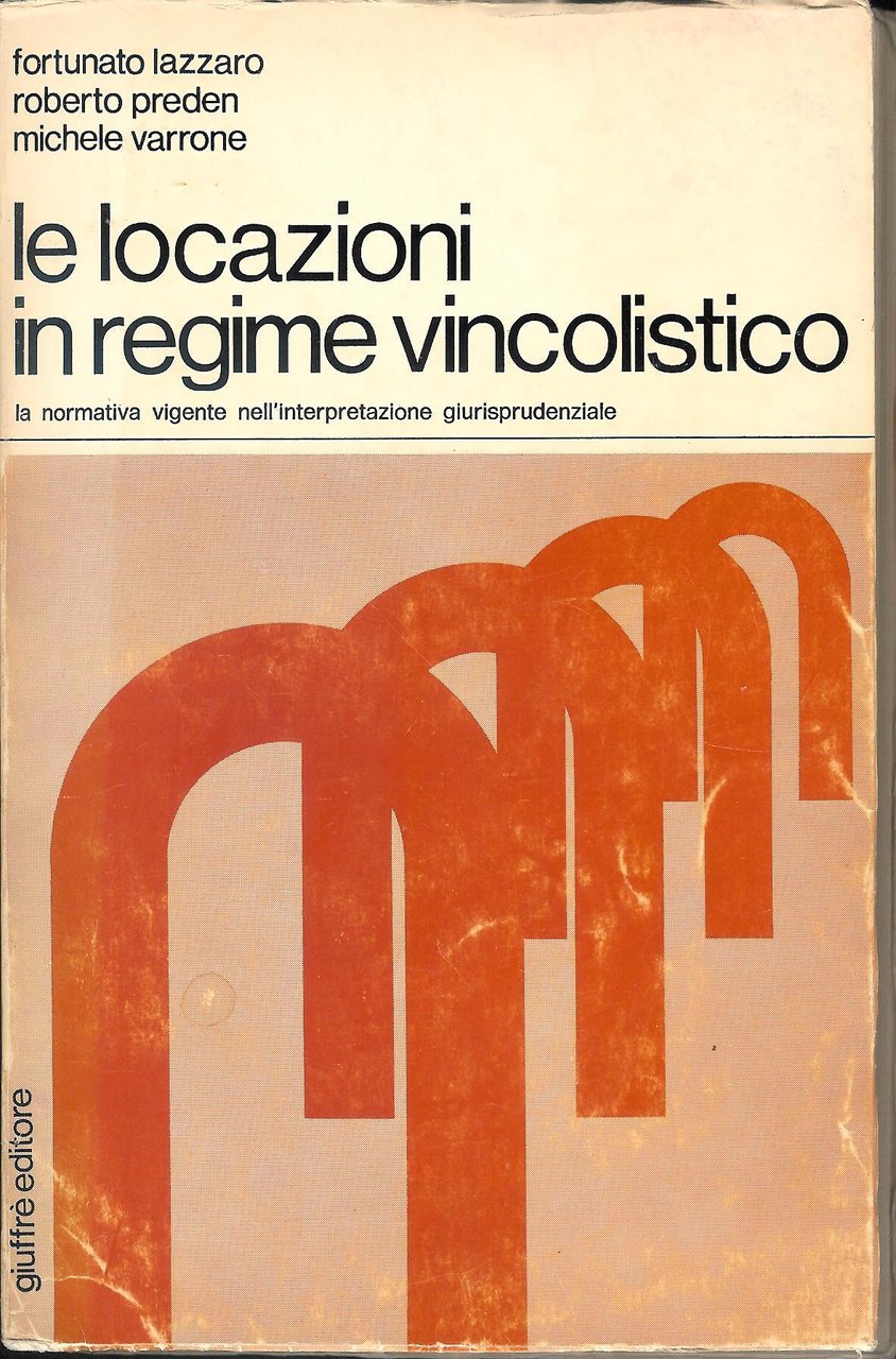 Le locazioni in regime vincolistico. ( la normativa vigente nell'interpretazione …