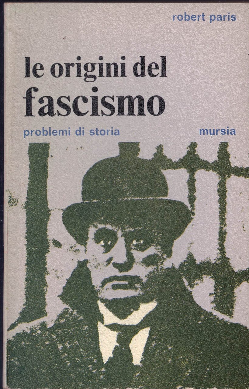 Le origini del fascismo. Problemi di storia