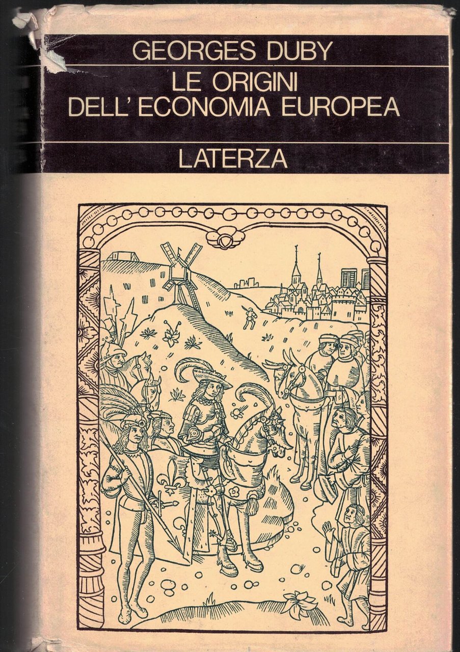 Le origini dell'economia europea Guerrieri e contadini nel medioevo