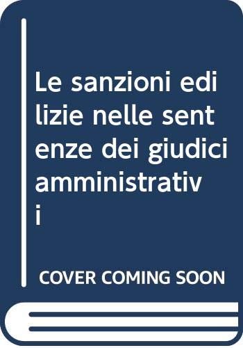 Le sanzioni edilizie nelle sentenze dei giudici amministrativi