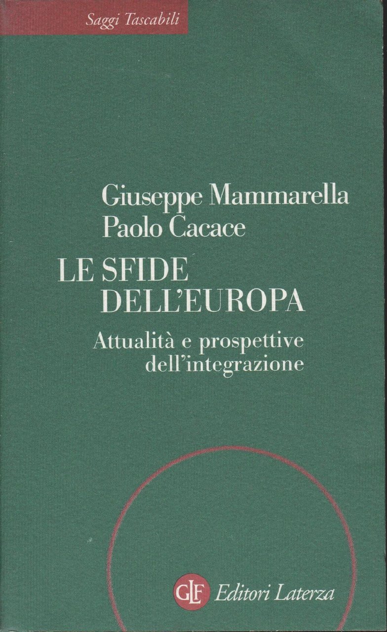 Le sfide dell'Europa : attualità e prospettive dell'integrazione
