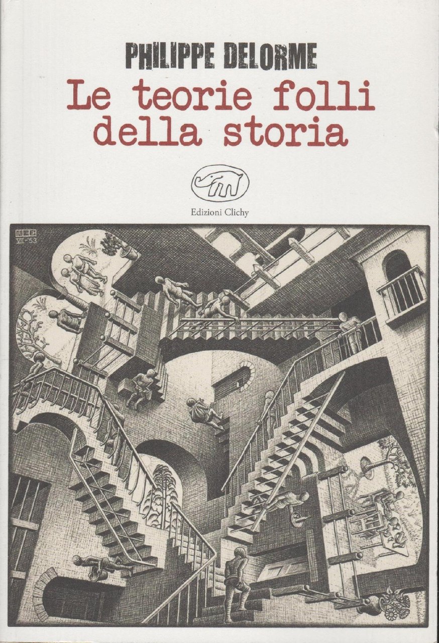 Le teorie folli della storia