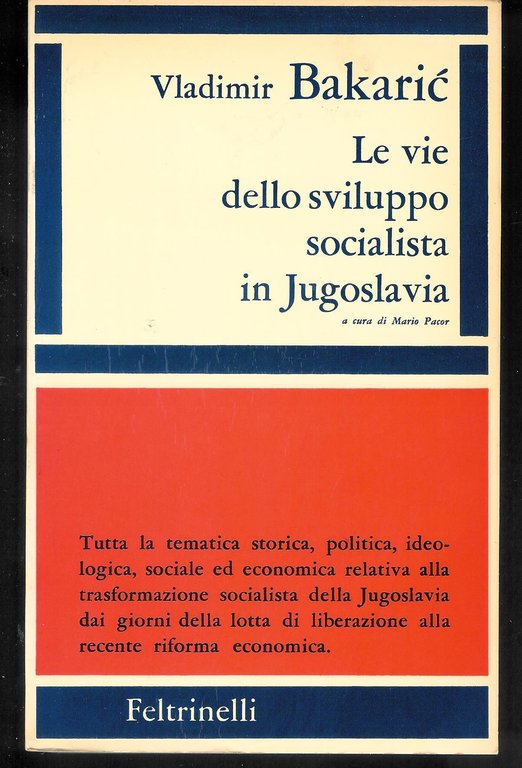 Le vie dello sviluppo socialista in Jugoslavia.