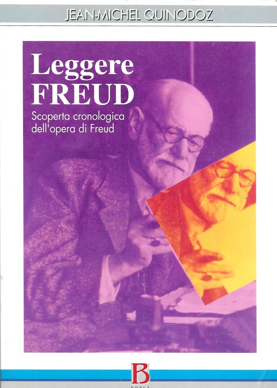 Leggere Freud. Scoperta cronologica dell'opera di Freud