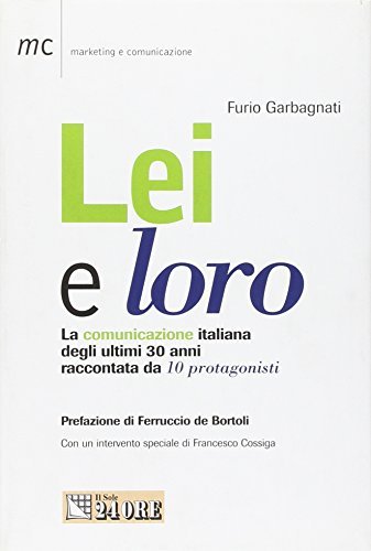 Lei e loro. La comunicazione italiana degli ultimi 30 anni …