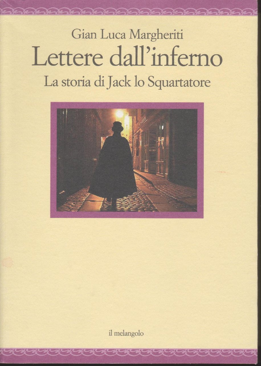 Lettere dall'inferno : la storia di Jack lo Squartatore