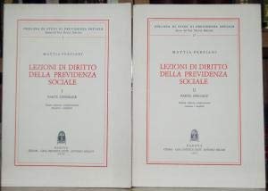 LEZIONI DI DIRITTO DELLA PREVIDENZA SOCIALE. I: Parte generale. II: …