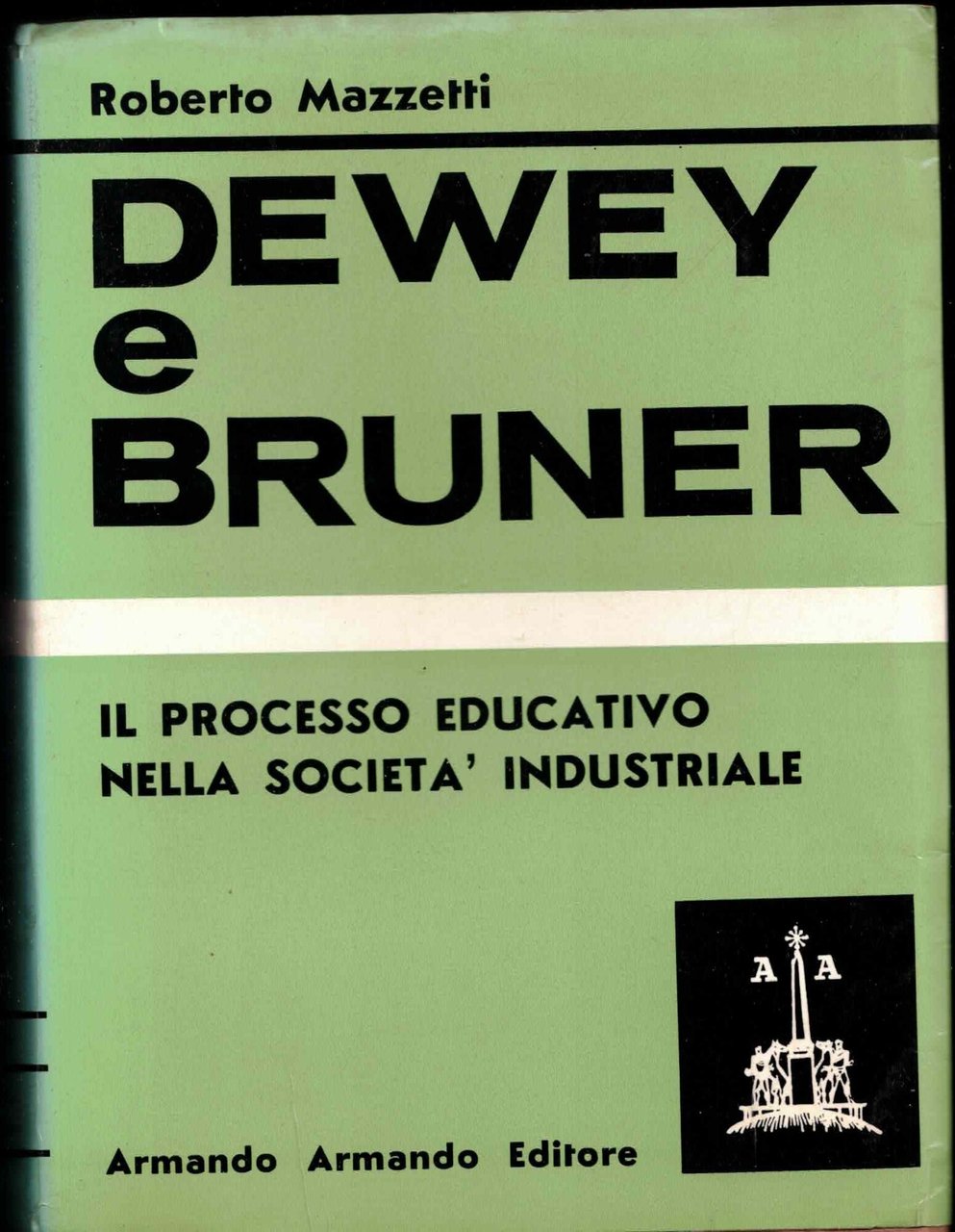 LIBRO IL PROCESSO EDUCATIVO NELLA SOCIETA' INDUSTRIALE DEWEY E BRUNER …