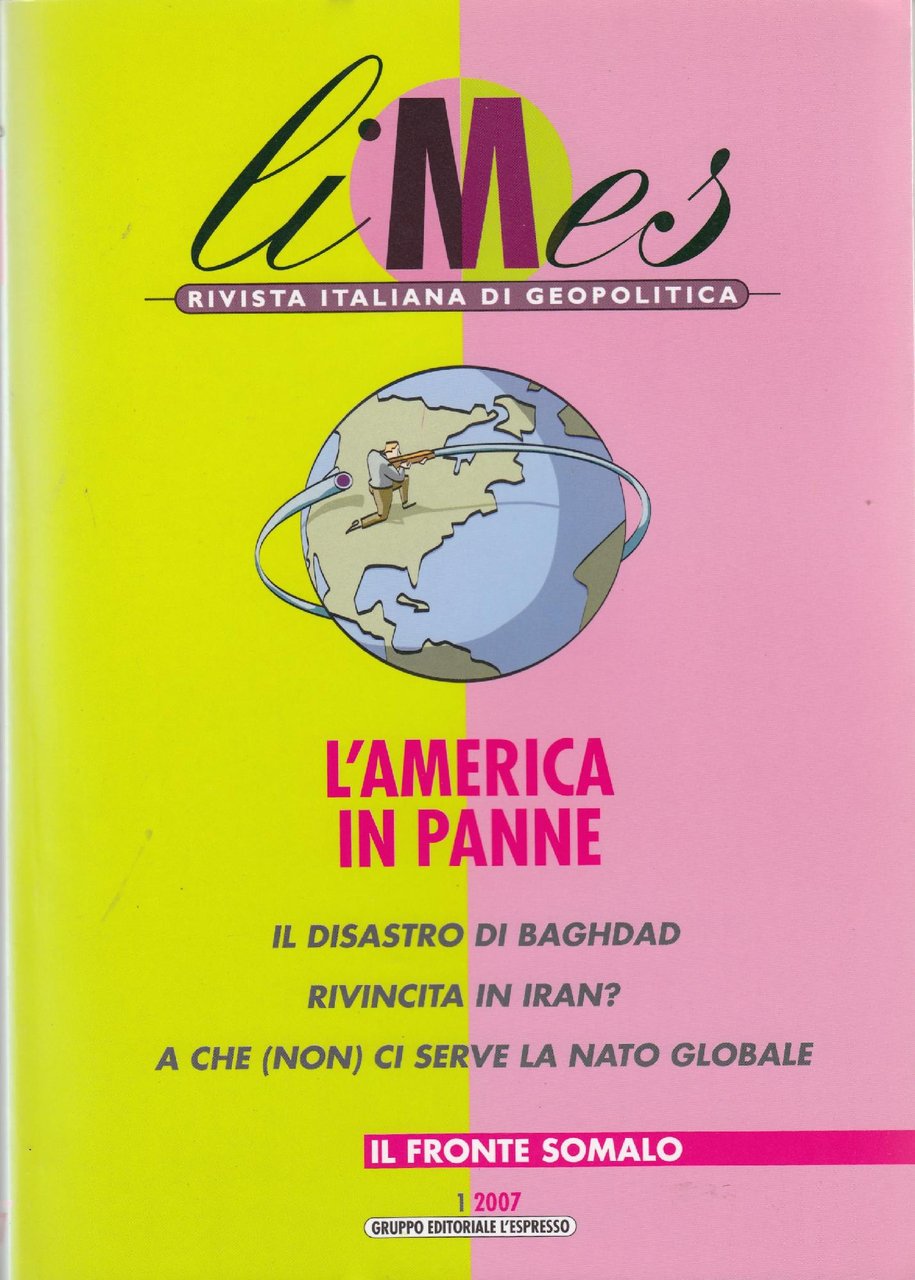 LIMES RIVISTA ITALIANA DI GEOPOLITICA ANNO 1/2007 - L'AMERICA IN …