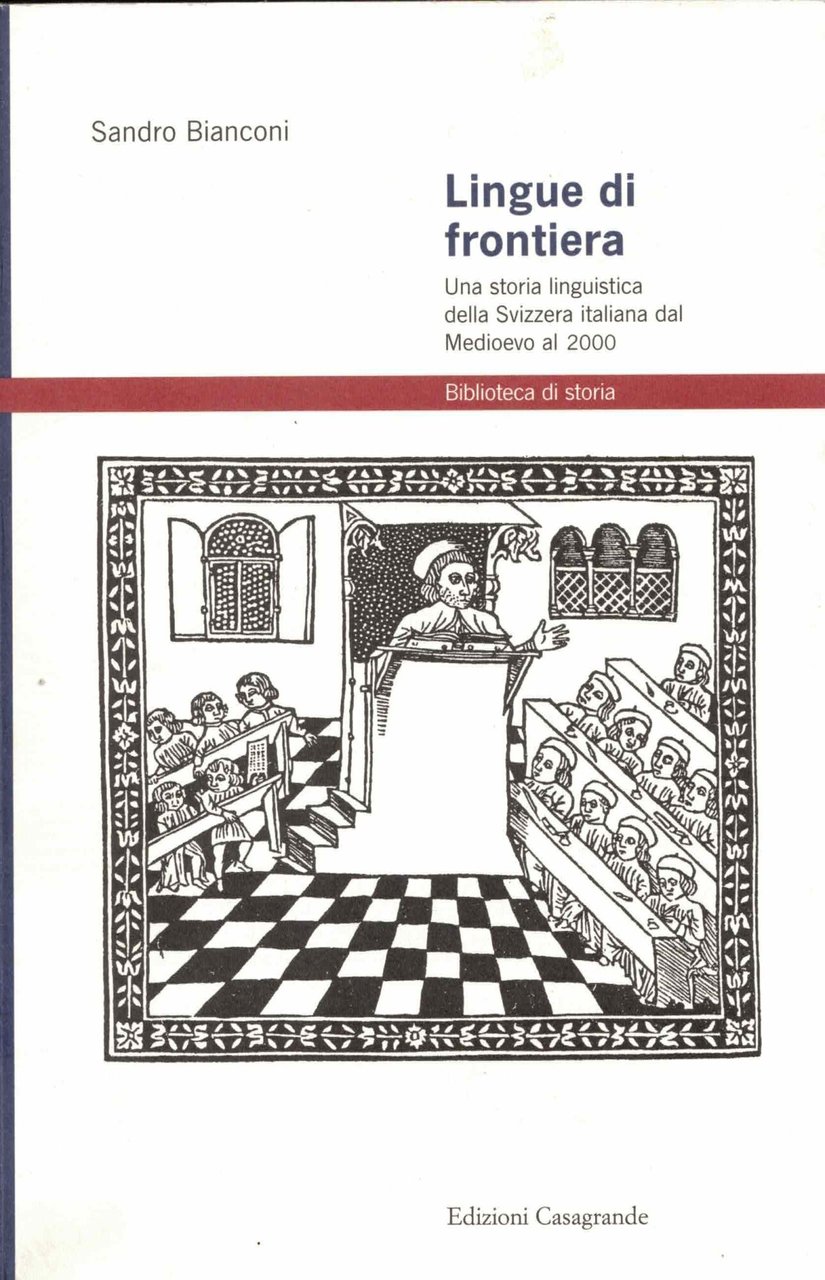 Lingue di frontiera. Una storia linguistica della Svizzera italiana dal …