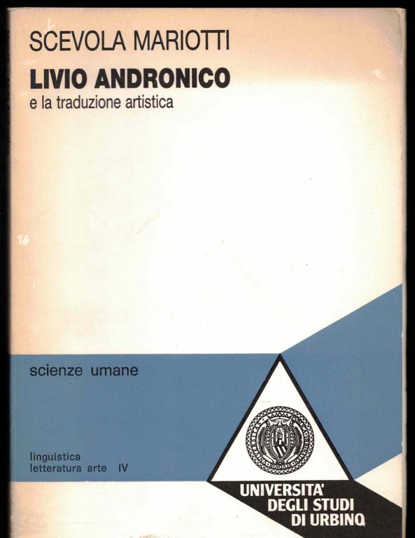 Livio Andronico e la traduzione artistica- Saggio critico ed edizione dei frammenti dell'Odyssea