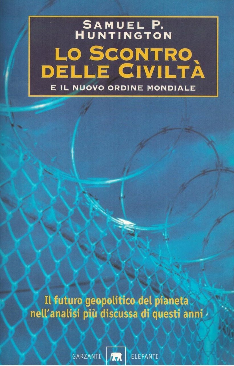 Lo scontro delle civiltà e il nuovo ordine mondiale