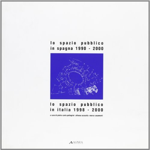 Lo spazio pubblico in Spagna '90-00. Lo spazio pubblico in …