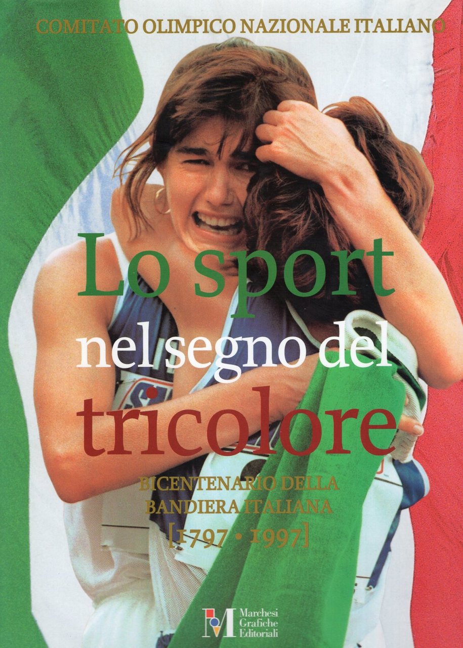 Lo Sport nel segno del Tricolore -Bicentenario della Bandiera Italiana …