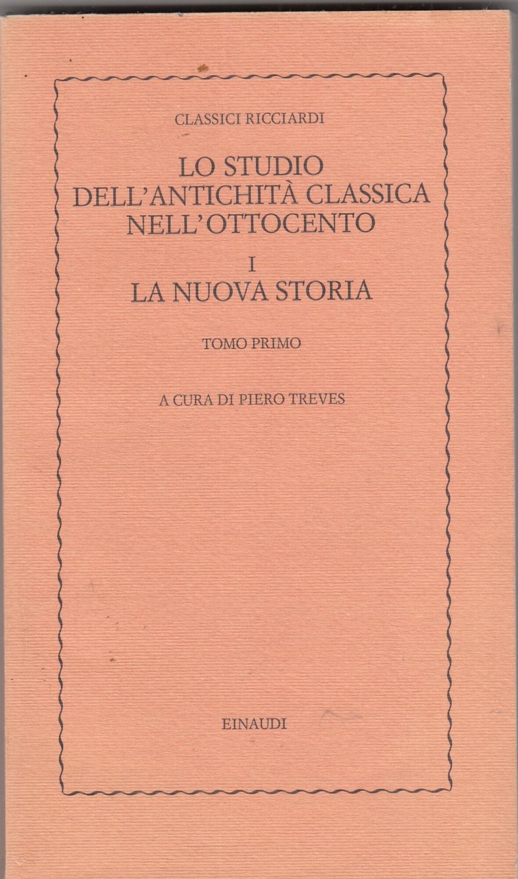 Lo studio dell'antichità classica nell'ottocento. La nuova storia Tomo primo | Immagine principale