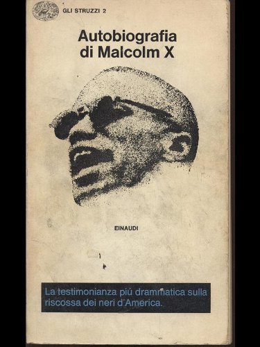 LS- AUTOBIOGRAFIA DI MALCOLM X - HALLEY - EINAUDI - …