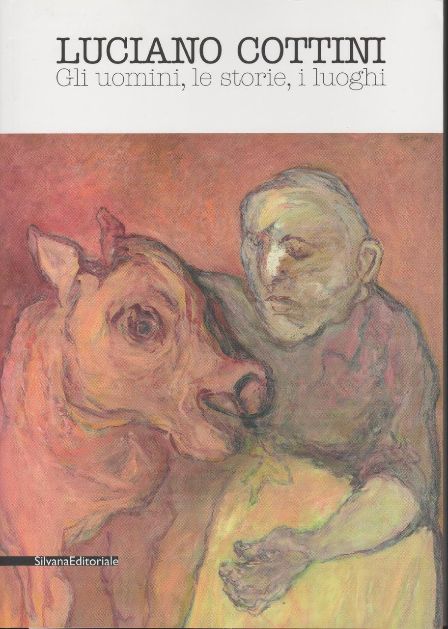 LUCIANO COTTINI Gli uomini, le storie, i luoghi
