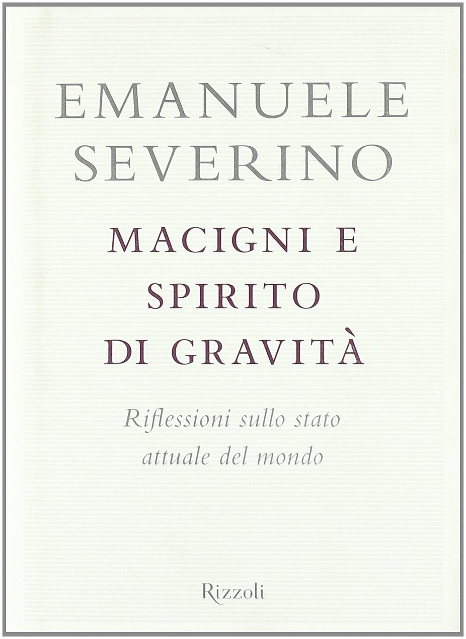 Macigni e spirito di gravità. Riflessioni sullo stato attuale del …