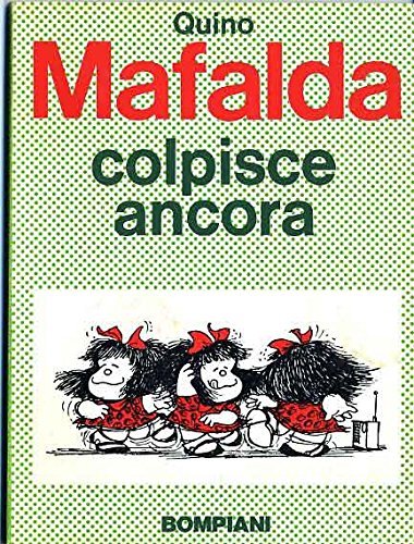 MAFALDA ED. BROSSURATA N.4 - MAFALDA COLPISCE ANCORA