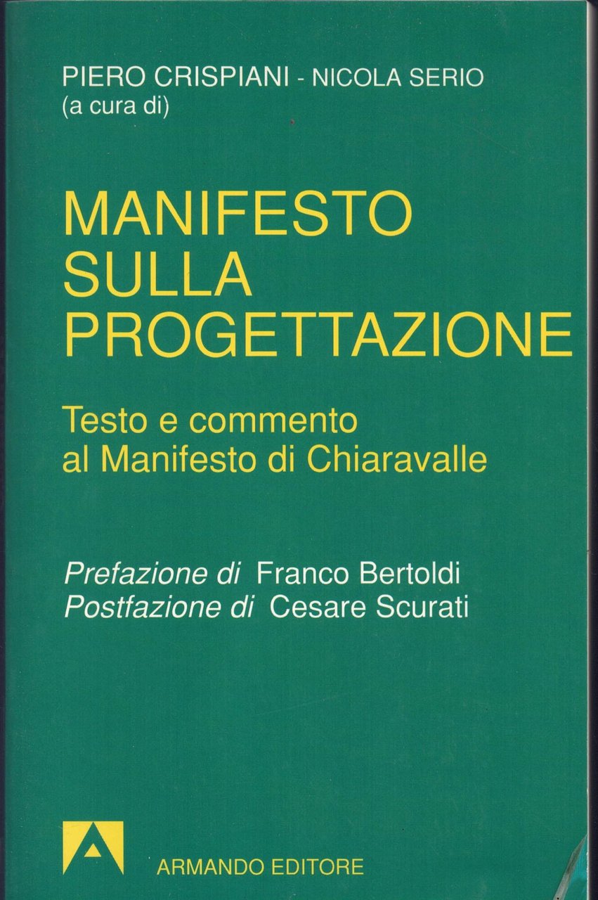 Manifesto sulla progettazione. Testo e commento al manifesto di Chiaravalle
