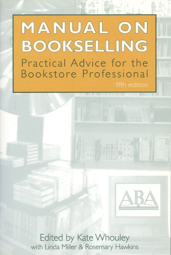 Manual on Bookselling: Practical Advice for the Bookstore Professional