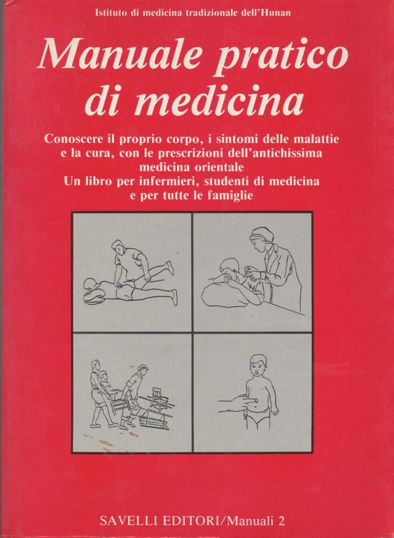 MANUALE PRATICO DI MEDICINA Conoscere il proprio corpo, i sintomio …