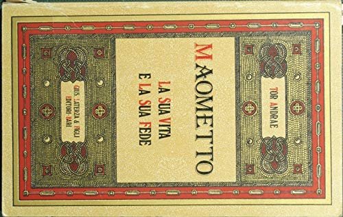 Maometto. La sua vita e la sua fede