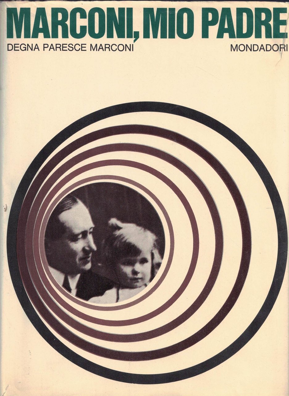 MARCONI, MIO PADRE.