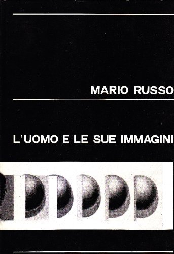 Mario Russo. Le#39;uomo e le sue immagini