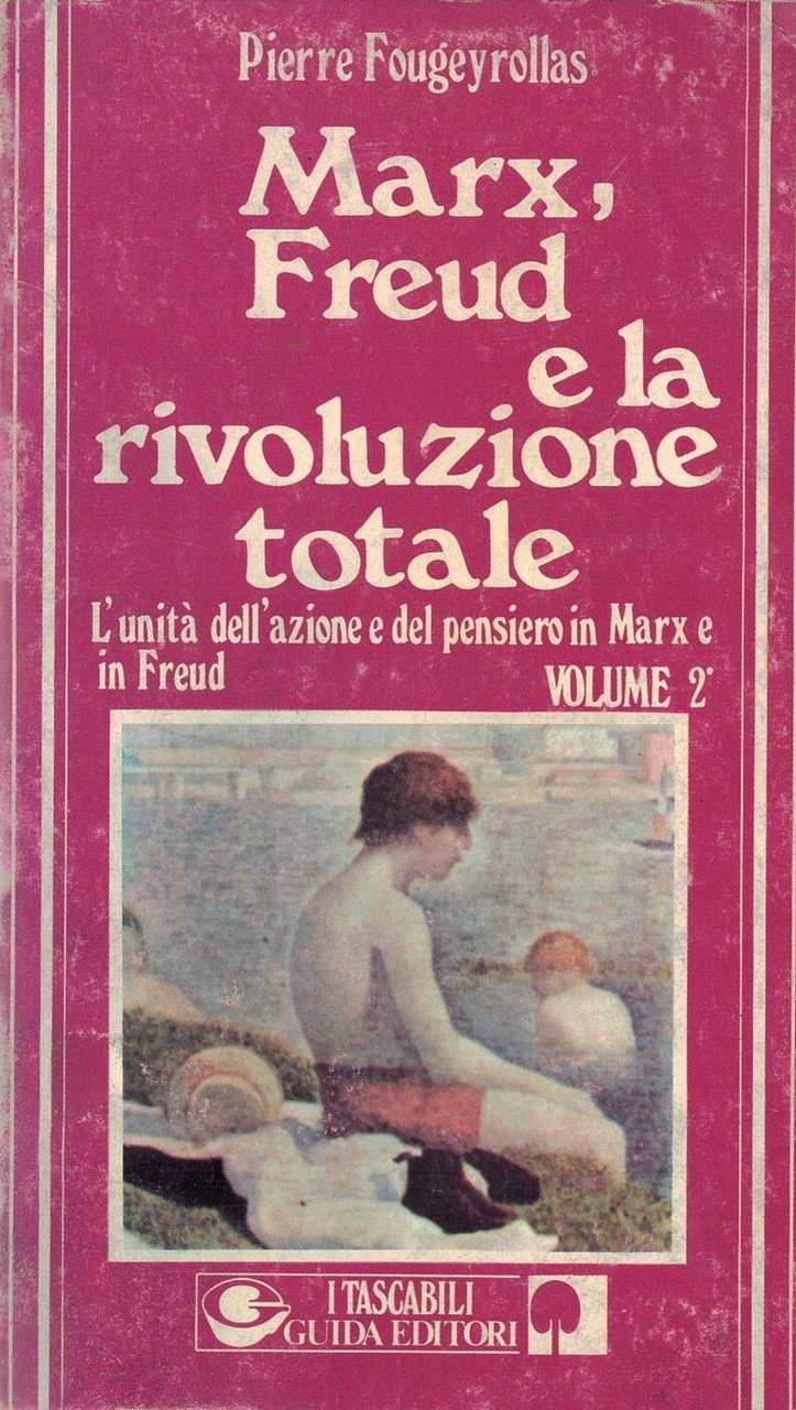 Marx, Freud e la rivoluzione totale-Volume 2