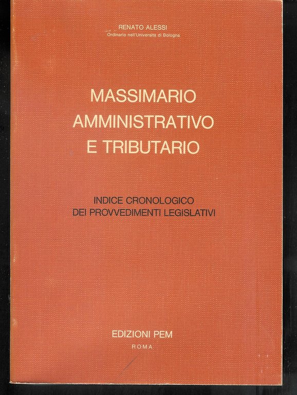 Massimario Amministrativo e Tributario -Indice Cronologico e Tributario Vol. 1 …