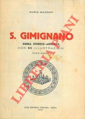 Mazzoni M. - S. GIMIGNANO. GUIDA STORICO - ARTISTICA. QUARTA …