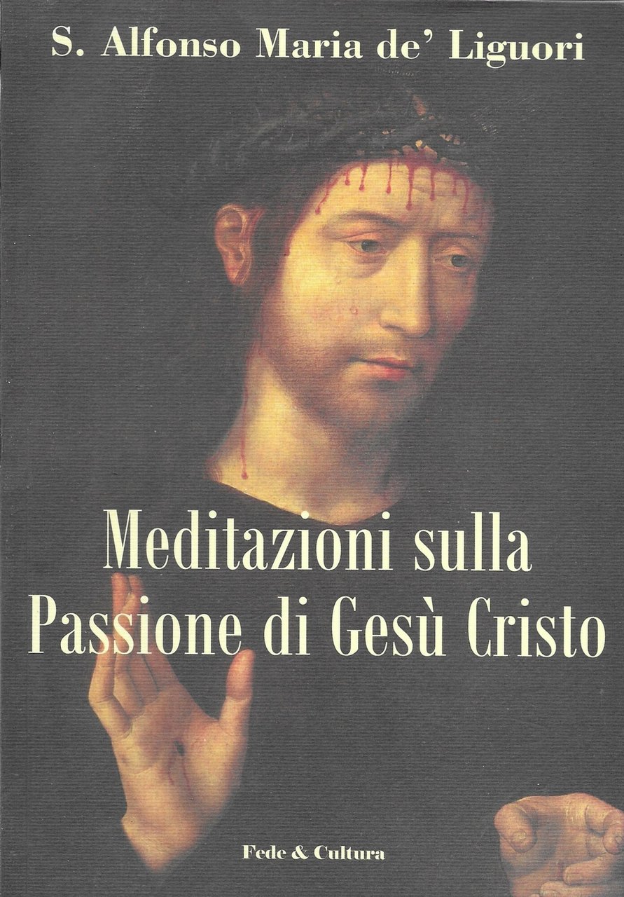 Meditazioni sulla Passione di Gesù Cristo