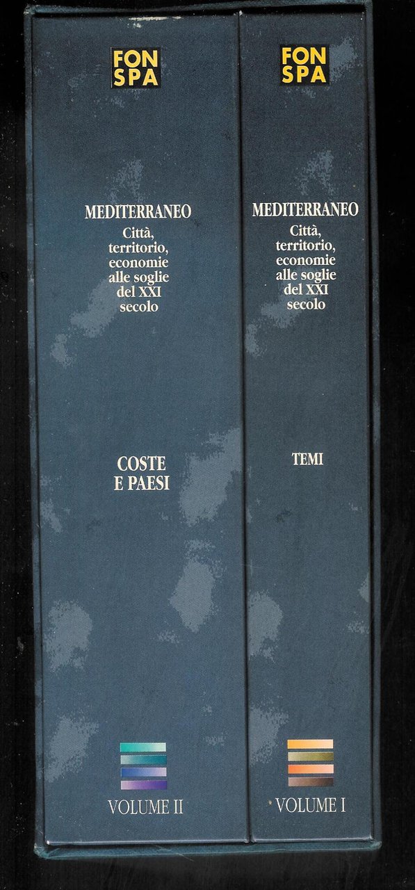 MEDITERRANEO: CITTA', TERRITORIO, ECONOMIE ALLE SOGLIE DEL XXI SECOLO: VOL …