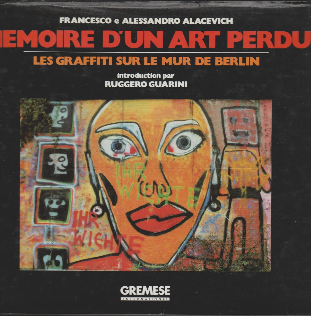 Memoire d'un art perdu. Les graffiti sur le mur de …