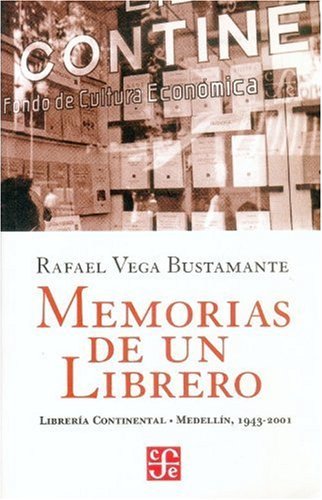 Memorias de un librero/ Memories in a Book: Libreria Continental …
