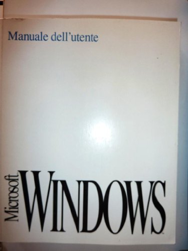 MICROSOFT WINDOWS. 3.1 Manuale dell'Utente