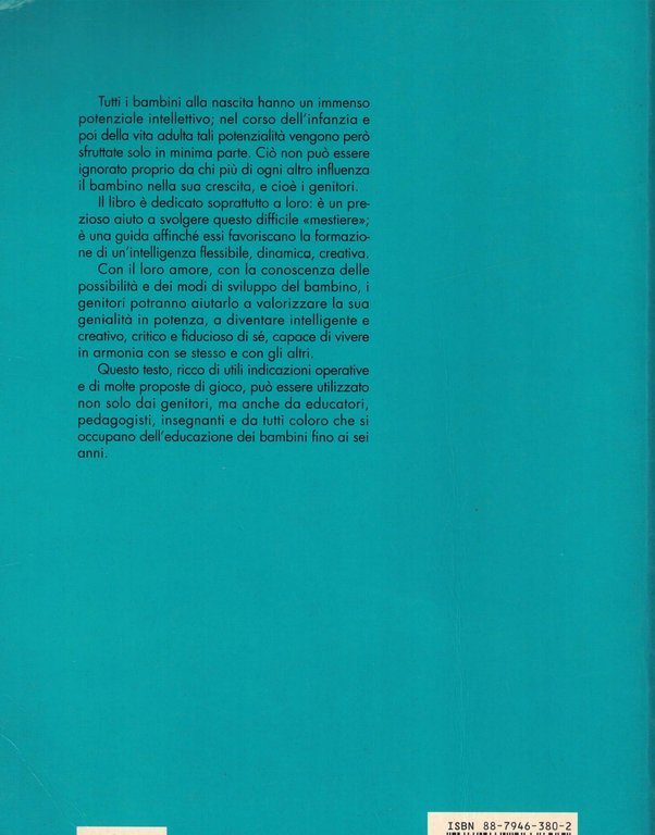 Mio figlio sarà intelligente. Scoprire le potenzialità e sviluppare le …