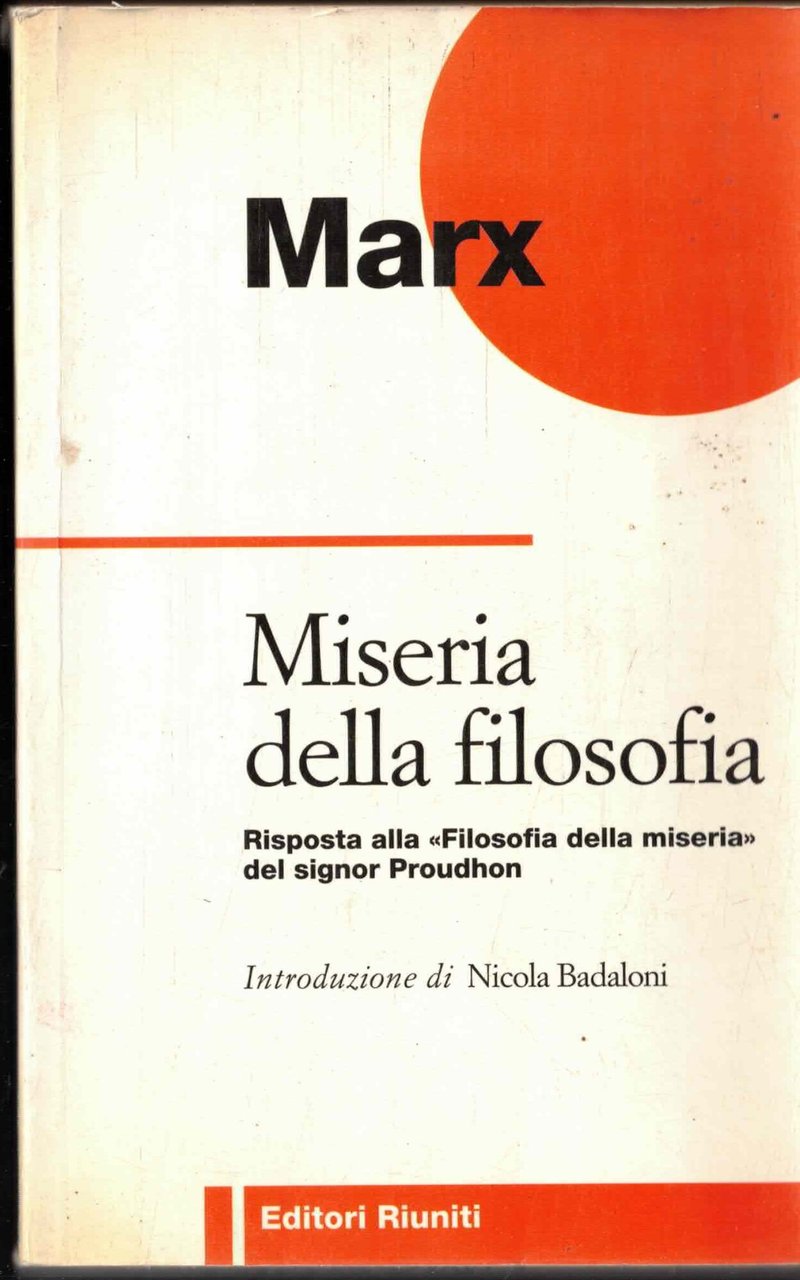 Miseria della filosofia. Risposta alla «Filosofia della miseria» del signor …