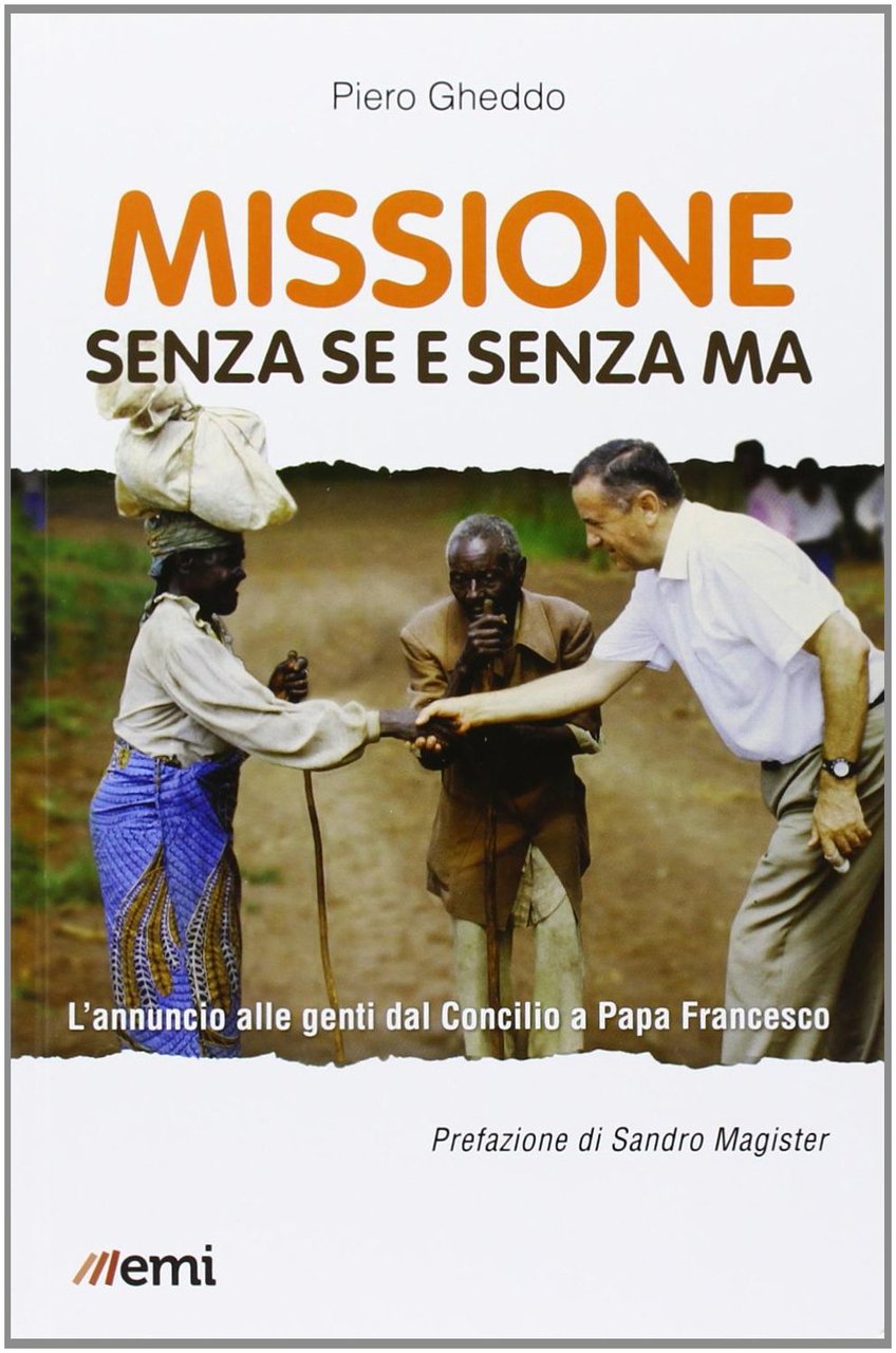 Missione senza se e senza ma. L'annuncio alle genti dal …