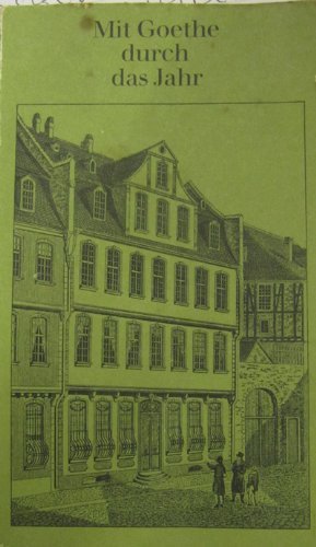 Mit Goethe durch das Jahr. Ein Kalender für das Jahr …