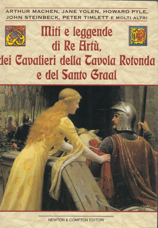 Miti e leggende di re Artù, dei cavalieri della Tavola rotonda e del Santo Graal